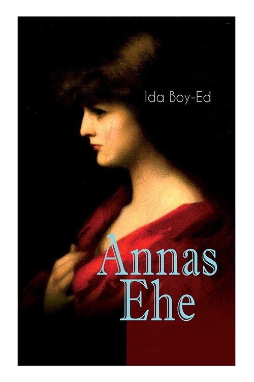 Annas Ehe (Vollst?dige Ausgabe) (Paperback)