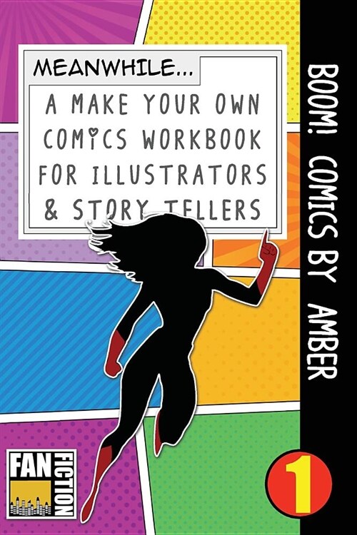 Boom! Comics by Amber: A What Happens Next Comic Book for Budding Illustrators and Story Tellers (Paperback)