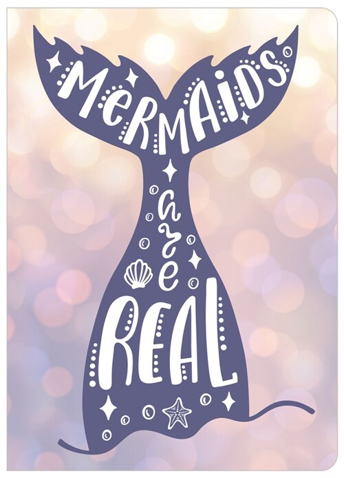 Mermaids Are Real - Journal / Notebook / Diary (Paperback)