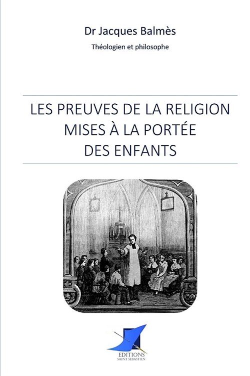 Les preuves de la religion mises ?la port? des enfants (Paperback)