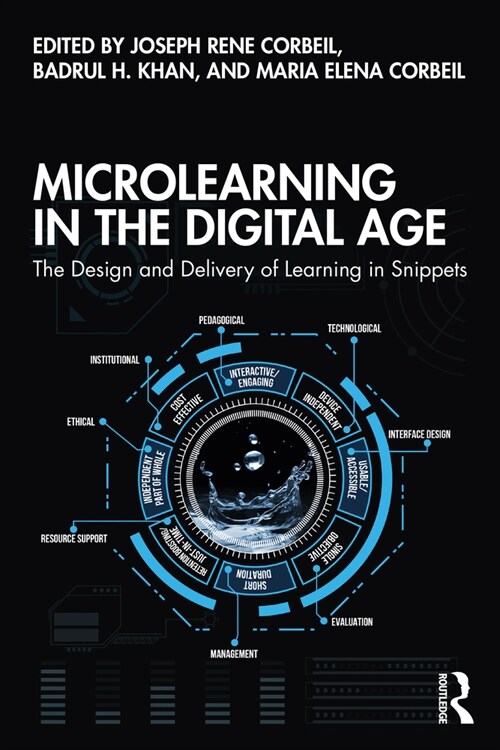 Microlearning in the Digital Age : The Design and Delivery of Learning in Snippets (Paperback)