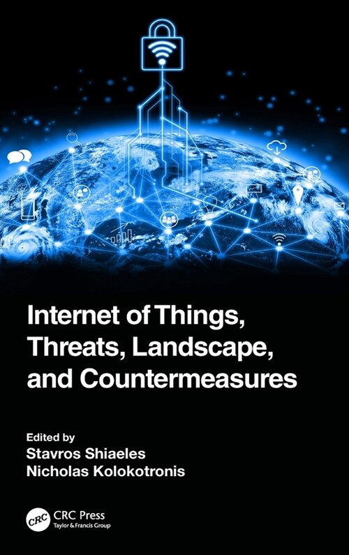Internet of Things, Threats, Landscape, and Countermeasures (Hardcover, 1)
