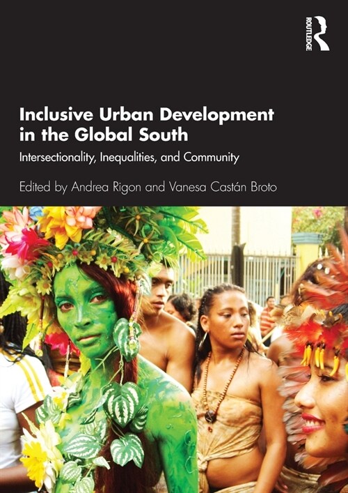 Inclusive Urban Development in the Global South : Intersectionality, Inequalities, and Community (Paperback)