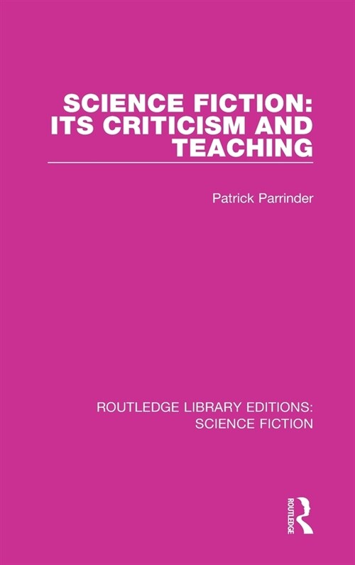 Science Fiction: Its Criticism and Teaching (Hardcover, 1)