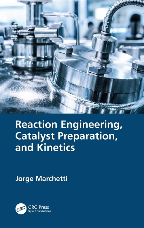 Reaction Engineering, Catalyst Preparation, and Kinetics (Hardcover, 1)