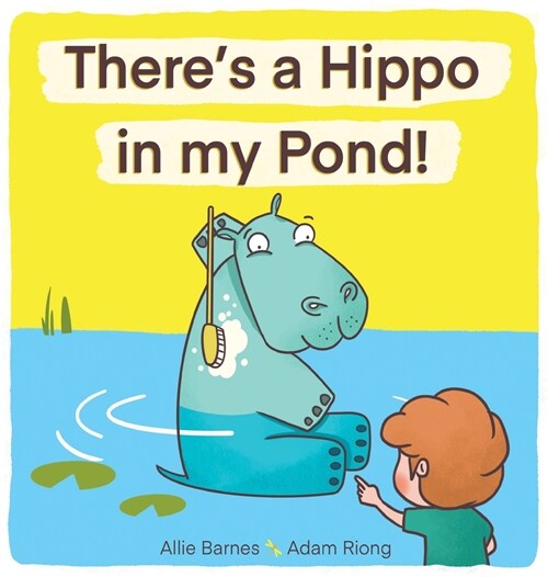 Theres A Hippo My Pond! (Hardcover)