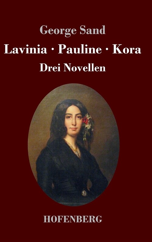 Lavinia - Pauline - Kora: Drei Novellen (Hardcover)