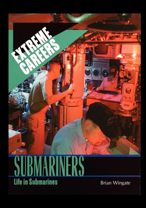 Submariners: Life in Submarines (Paperback)