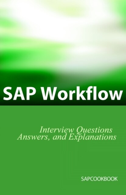 SAP Workflow Interview Questions, Answers, and Explanations (Paperback)