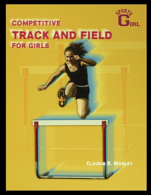 Competitive Track and Field for Girls (Paperback)