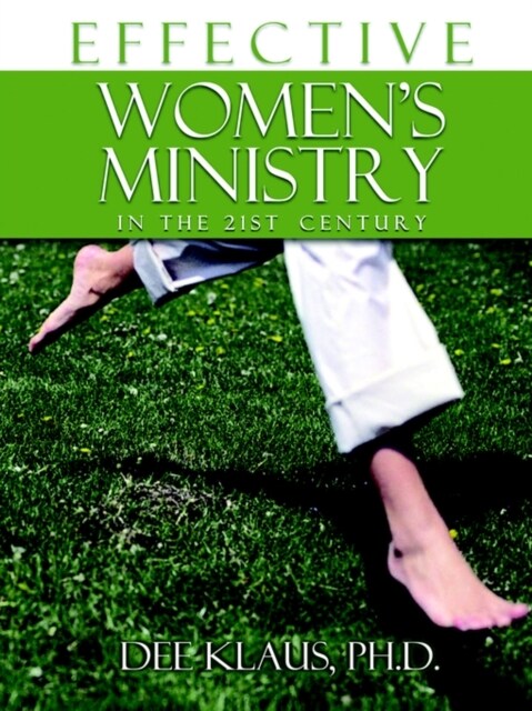 Effective Womens Ministry in the 21st Century (Paperback)