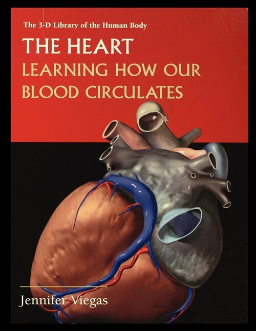 The Heart: Learning How Our Blood Circulates (Paperback)