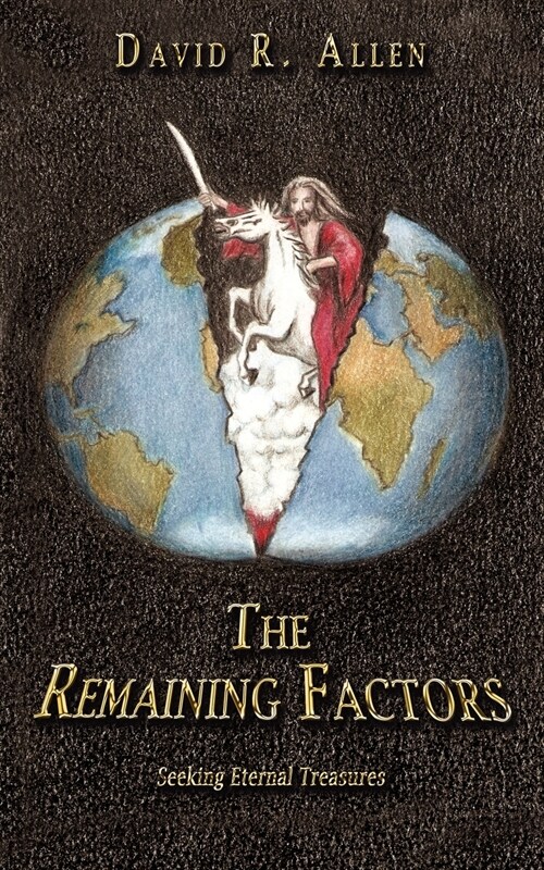 The Remaining Factors: Seeking Eternal Treasures (Paperback)