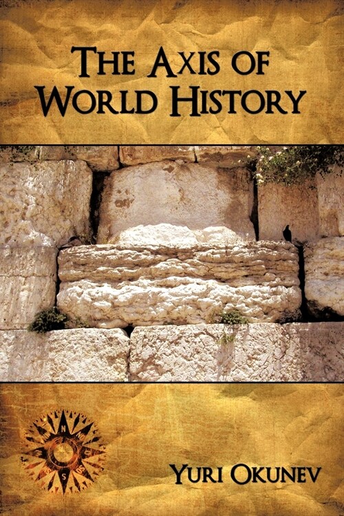 The Axis of World History (Paperback)