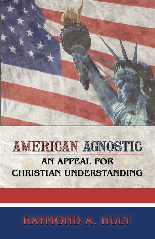 American Agnostic: An Appeal for Christian Understanding (Paperback)