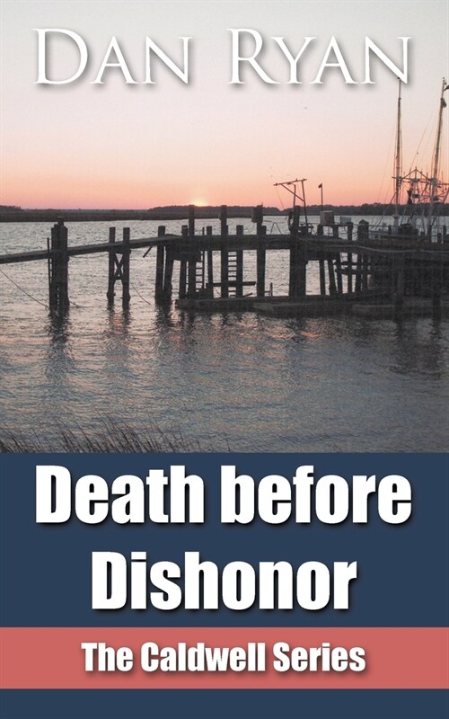 Death Before Dishonor: The Caldwell Series (Paperback)