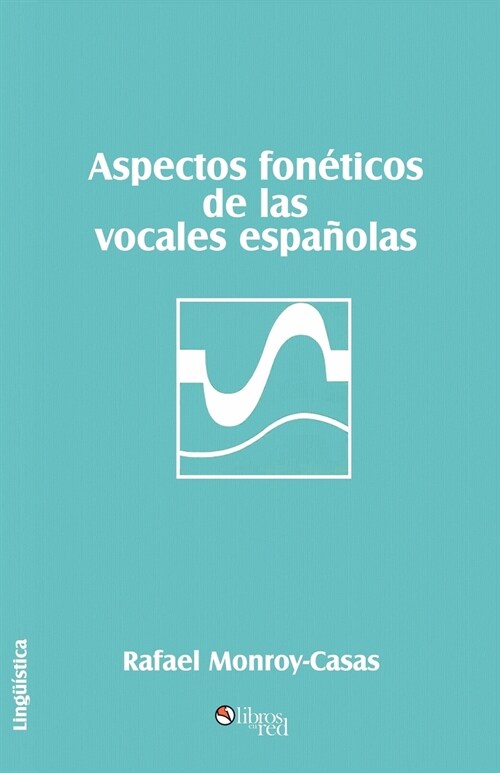 Aspectos Foneticos de Las Vocales Espanolas (Paperback)
