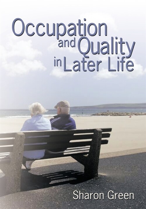 Occupation and Quality in Later Life (Paperback)