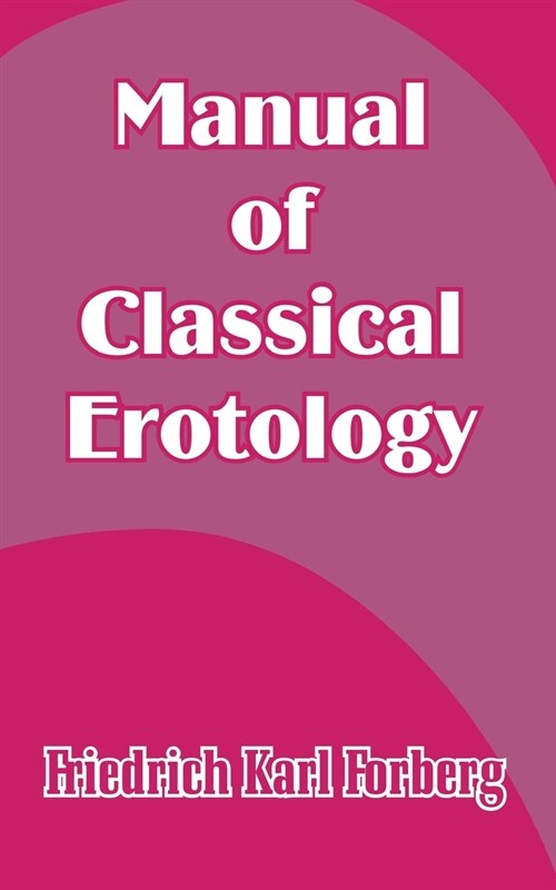 Manual of Classical Erotology (Paperback)