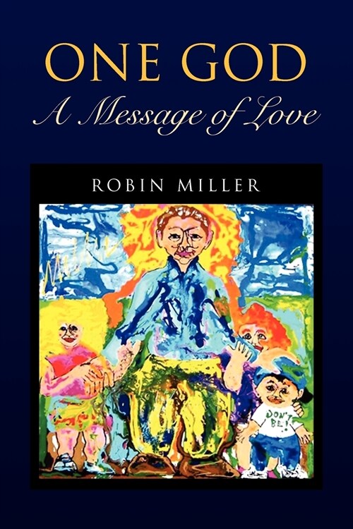 One God - A Message of Love (Paperback)
