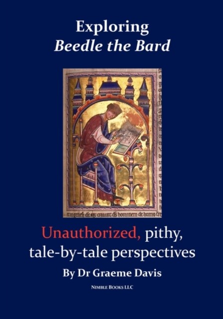 Exploring Beedle the Bard: Unauthorized, Pithy, Tale-By-Tale Perspectives (Paperback)