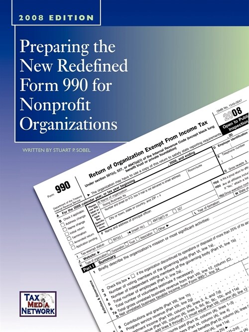 Preparing the New Redefined Form 990 for Nonprofit Organizations (Paperback)