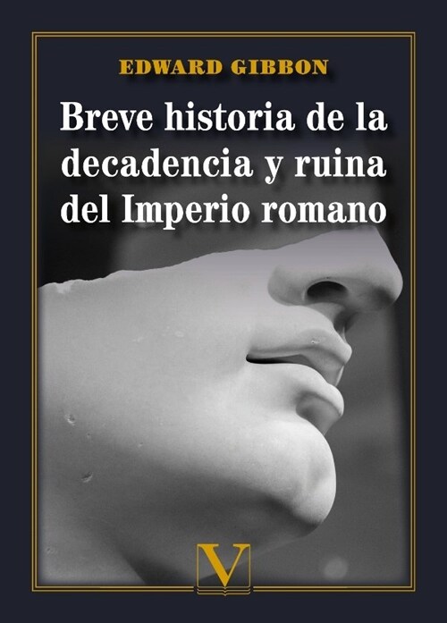 BREVE HISTORIA DE LA DECADENCIA Y RUINA DEL IMPERIO ROMANO (Paperback)