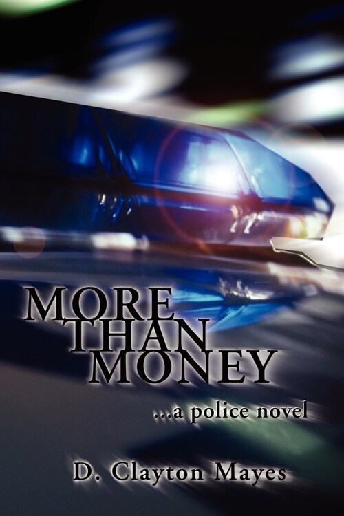 More Than Money . . . a Police Novel (Paperback)