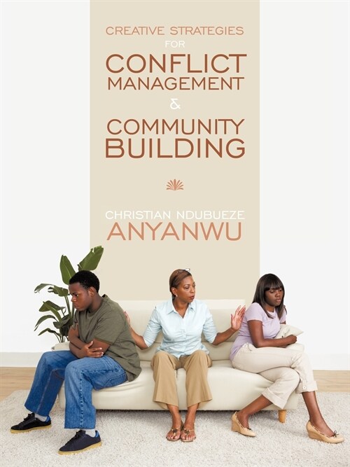 Creative Strategies for Conflict Management & Community Building (Paperback)