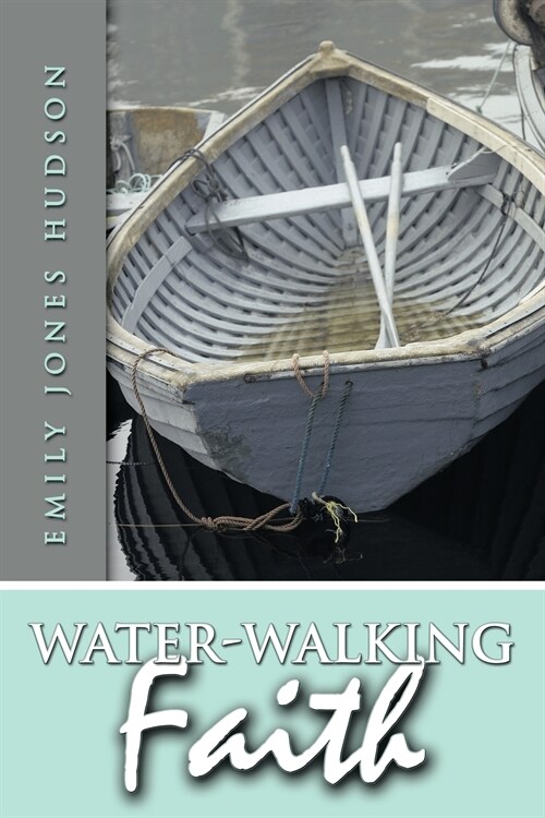 Water-Walking Faith (Paperback)