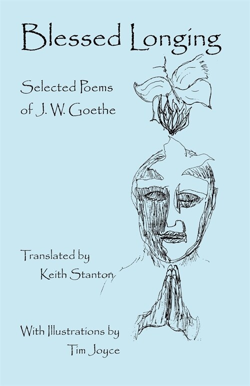 Blessed Longing: Selected Poems of J.W. Goethe (Paperback)