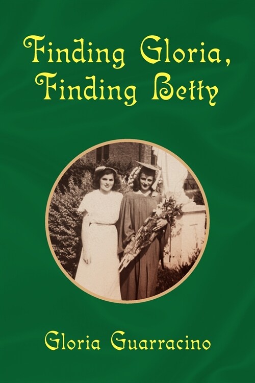 Finding Gloria, Finding Betty (Paperback)