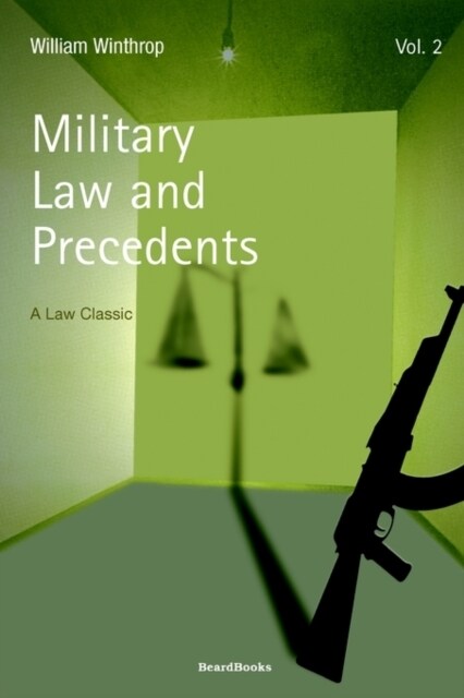 Military Law and Precedents: Volume II (Paperback, 2, Revised and Enl)