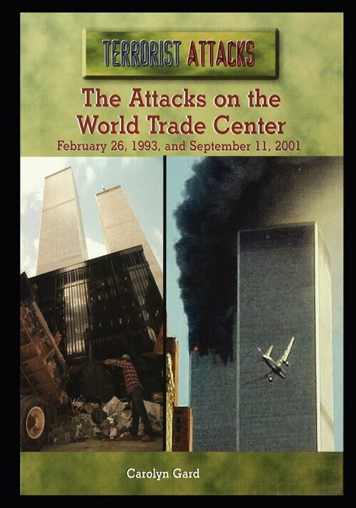 The Attacks on the World Trade Center: February 26, 1993, and September 11, 2001 (Paperback)
