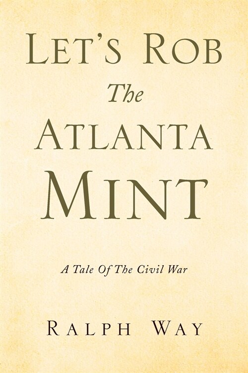 Lets Rob the Atlanta Mint (Paperback)