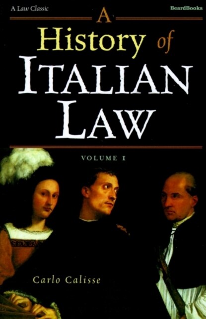 A History of Italian Law: Volume I (Paperback)