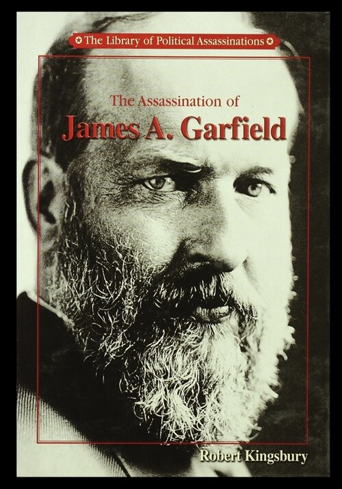 The Assassination of James A. Garfield (Paperback)