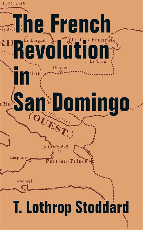 The French Revolution in San Domingo (Paperback)