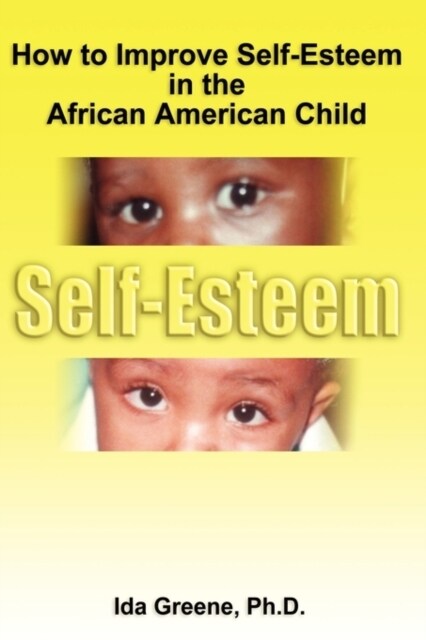 How to Improve Self-Esteem in the African American Child (Paperback)