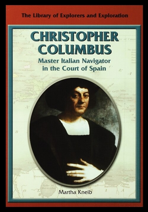 Christopher Columbus: Master Italian Navigator in the Court of Spain (Paperback)