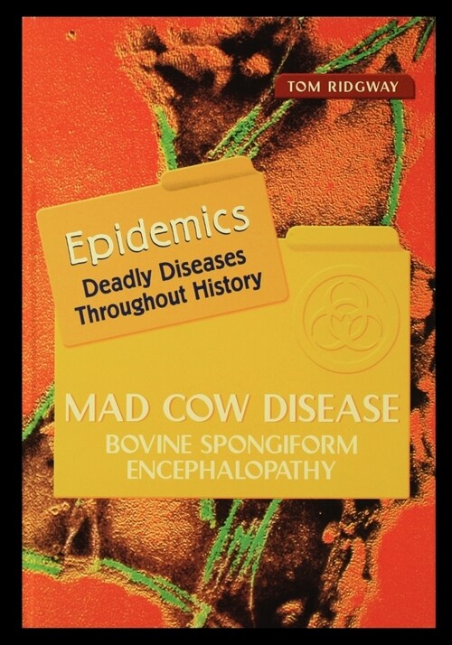 Mad Cow Disease: Bovine Spongiform Encephalopathy (Paperback)