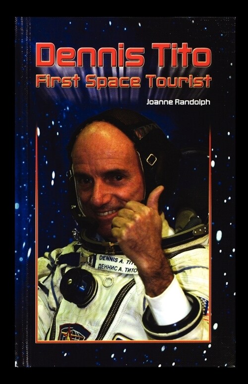 Dennis Tito: First Space Tourist (Paperback)