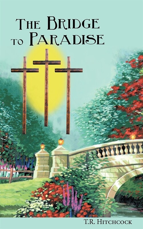 The Bridge to Paradise (Paperback)