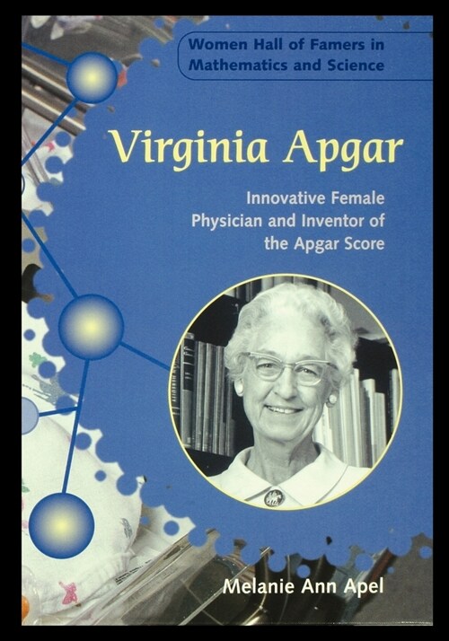 Virginia Apgar: Innovative Female Physician and Inventor of the Apgar Score (Paperback)