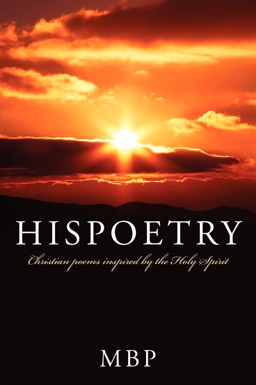 Hispoetry: Christian Poems Inspired by the Holy Spirit (Paperback)