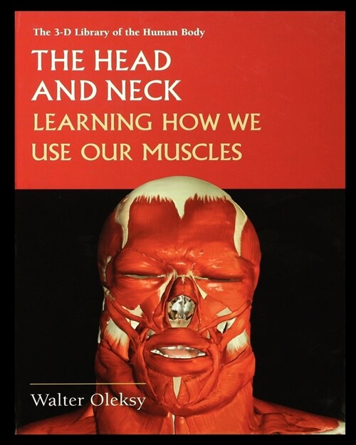 The Head and Neck: Learning How We Use Our Muscles (Paperback)