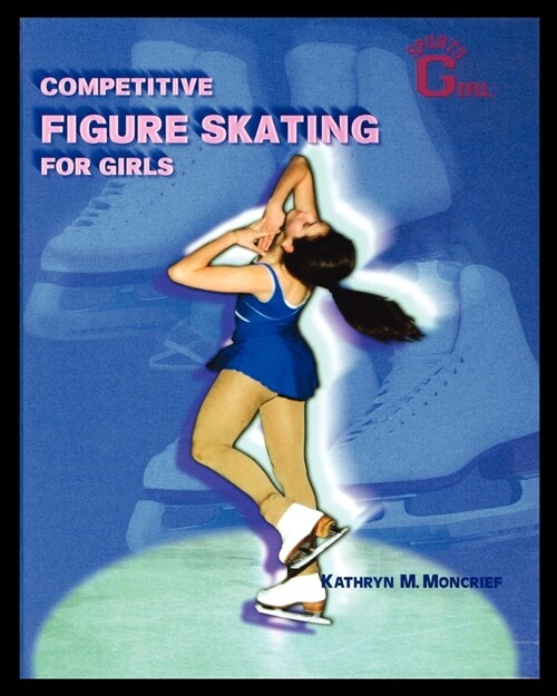 Competitive Figure Skating for Girls (Paperback)