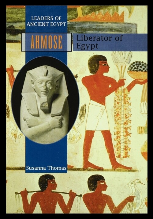 Ahmose: Liberator of Egypt (Paperback)