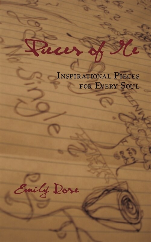 Pieces of Me: Inspirational Pieces for Every Soul (Paperback)