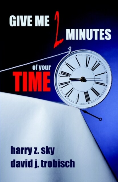 Give Me Two Minutes of Your Time (Paperback)